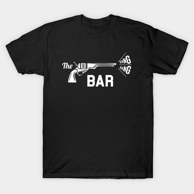 The Bang Bang Bar T-Shirt by outdoorlover